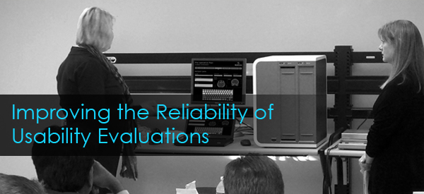 Improving the Reliability of Usability Evaluations