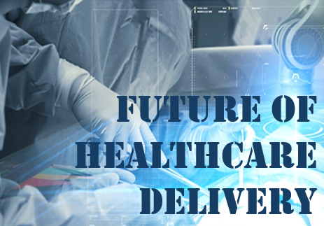 future of healthcare delivery