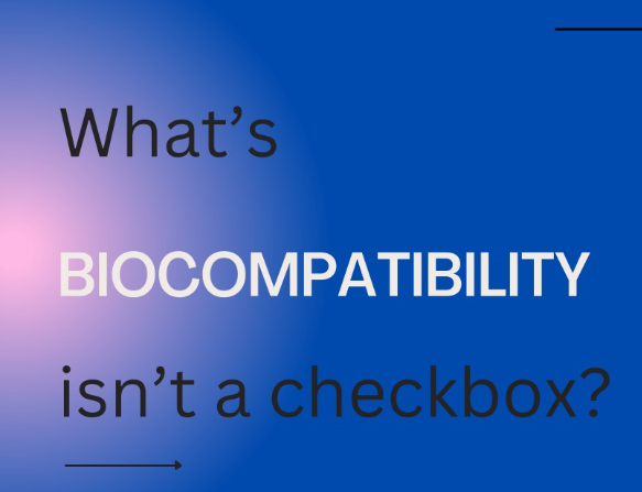 Biocompatibility - not a checklist